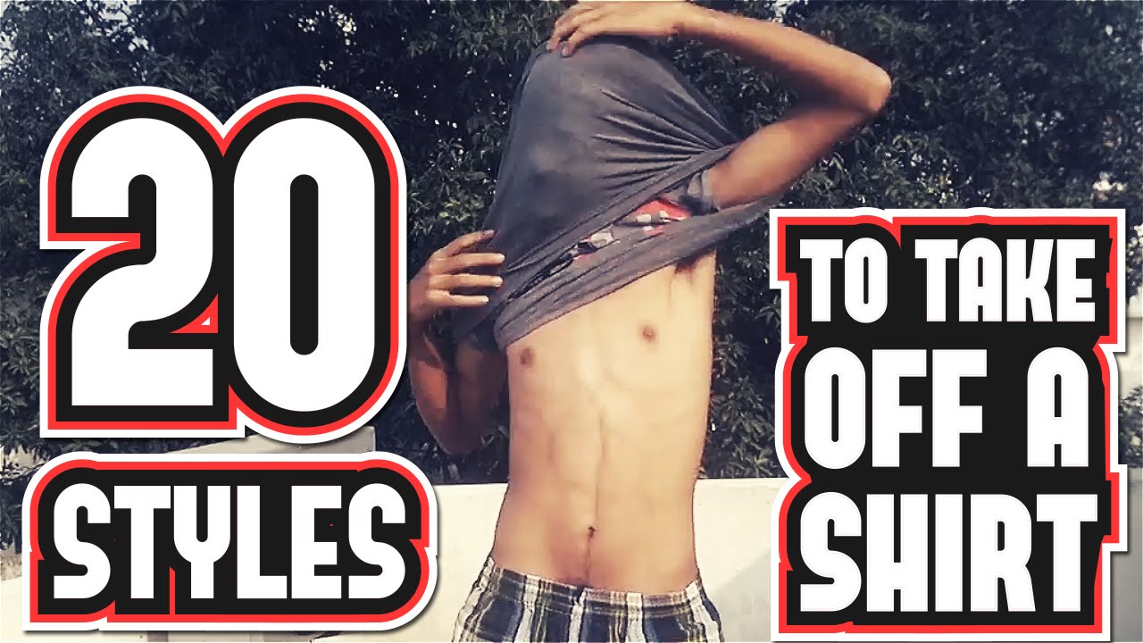 Ways To Take Off Shirt